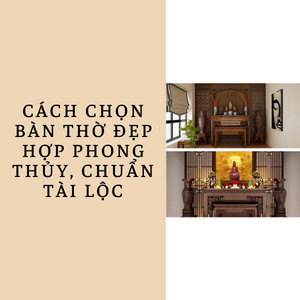 Cach chon ban tho dep hop phong thuy chuan tai loc