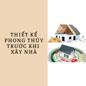 Thiet ke phong thuy truoc khi xay nha